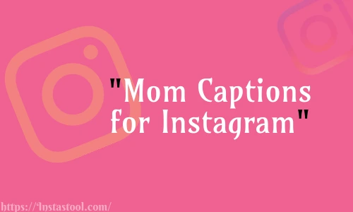 Captions with Mom for Instagram Free