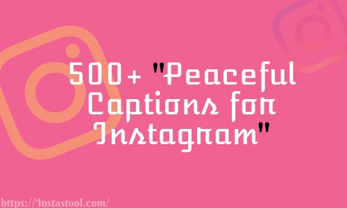 Peaceful Captions for Instagram Free