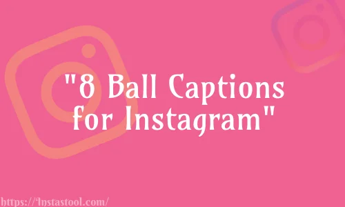8 Ball Captions for Instagram Feature Image