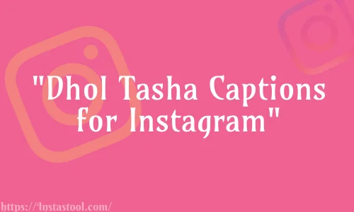 Dhol Tasha Caption for Instagram
