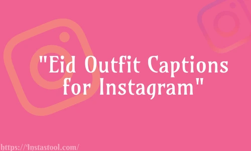 Eid Outfit Captions for Instagram Feature Image