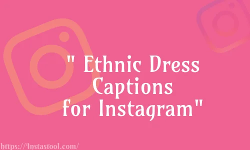 Ethnic Dress Captions for Instagram Feature Image