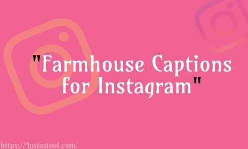 Farmhouse Captions for Instagram Free
