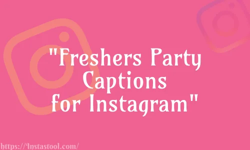 Freshers Party Captions for Instagram Feature Image
