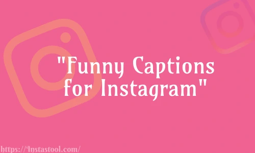 Funny Instagram Captions for Selfies