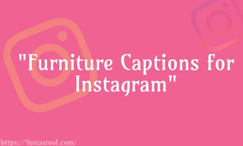 Furniture Captions For Instagram Feature Image
