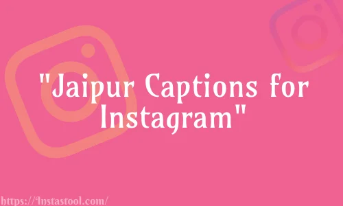 Jaipur Captions for Instagram