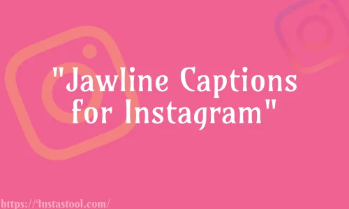 Jawline Captions for Instagram Feature Image