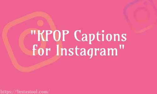 KPOP Captions for Instagram Feature Image