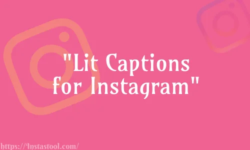 Lit Captions for Instagram Feature Image
