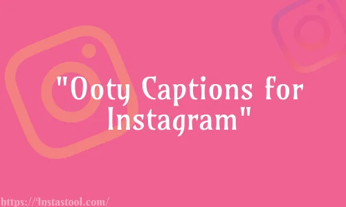 Ooty Captions For Instagram Feature Image