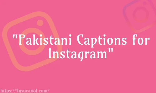 Pakistani Captions For Instagram Feature Image