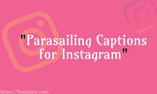 Parasailing Captions for Instagram Free
