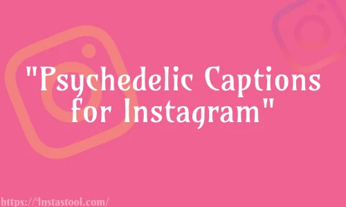 Psychedelic Captions for Instagram Feature Image