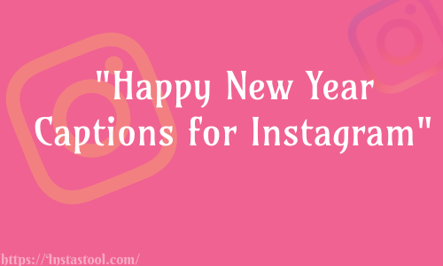 Happy New Year Captions for Instagram