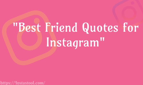 Best Friend Quotes for Instagram