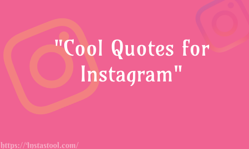 Cool Quotes for Instagram