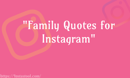 Family Quotes for Instagram