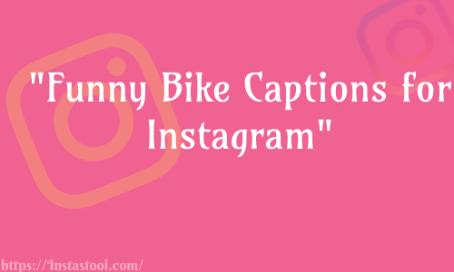 Funny Bike Captions for instagram