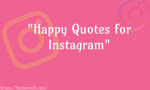 Happy Quotes for Instagram