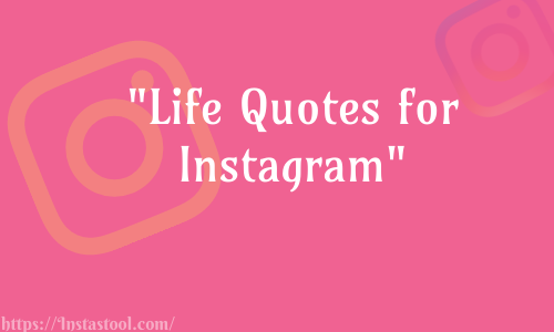 Life Quotes for Instagram